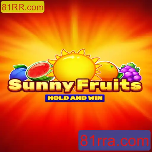 Descubra o Mundo de SunnyFruits: Um Jogo Único em 81RR.com
